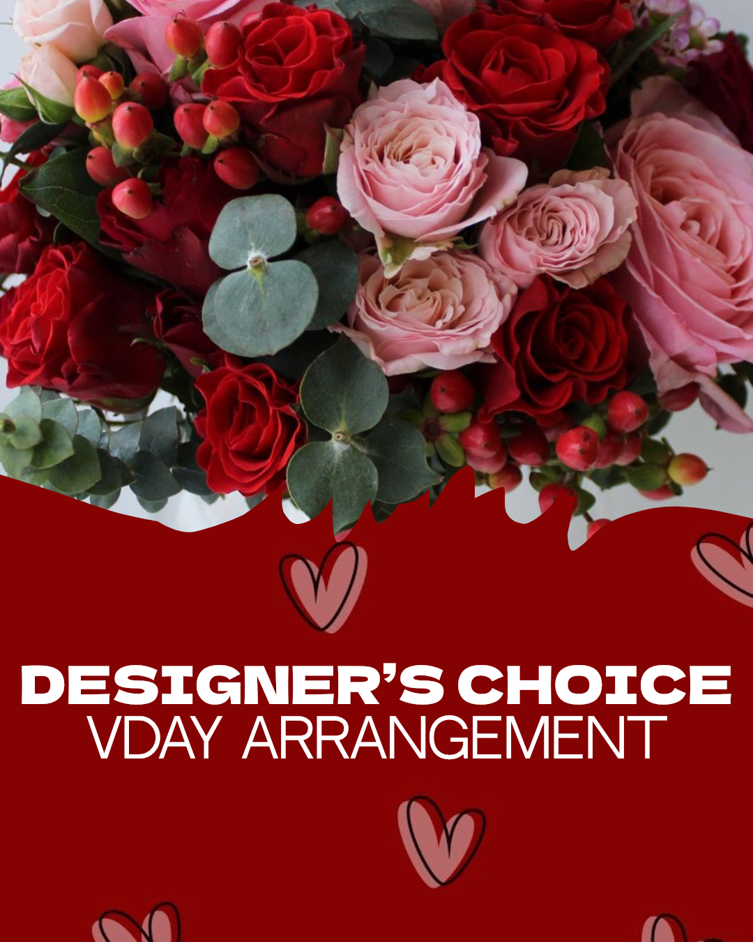 Designer's Choice - VDAY Arrangement